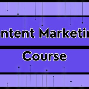 Content Marketing Course: Create, Engage, Convert