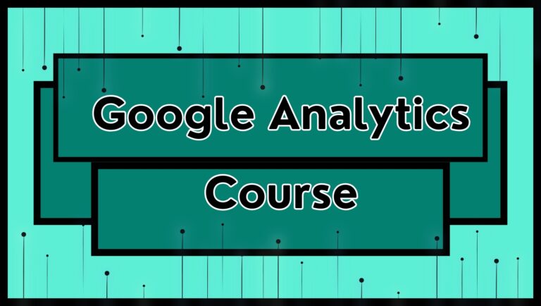 Google Analytics Course: Track, Analyze, Succeed