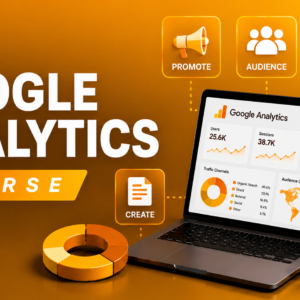 Google Analytics Course: Track, Analyze, Succeed